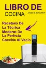 Image for Libro De Cocina: Recetario de la tecnica moderna de la perfecta coccion al vacio