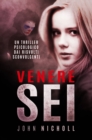 Image for Venere Sei: Un thriller psicologico dai risvolti sconvolgenti