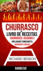 Image for Churrasco: Livro de Receitas de Churrasco, Assados e Grelhados Fumegantes, Marinadas e Molhos (Barbecue)