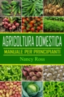 Image for Agricoltura domestica: Manuale per principianti