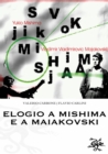 Image for Elogio a Mishima e a Maiakovski