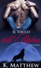 Image for Il Tocco dell&#39;Alpha: Parte Quarta