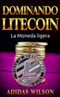 Image for Dominando Litecon. La Moneda ligera