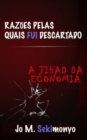 Image for Razoes pelas quais fui descartado: A Jihad Da Economia