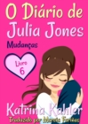 Image for O Diario de Julia Jones - Livro 6 - Mudancas