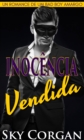 Image for Inocencia Vendida: Um Romance de um Bad Boy Amargo