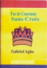 Image for Pas de Couronne Sans Croix