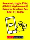 Image for Snapchat, Login, Filtri, Obiettivi, Aggiornamenti, Supporto, Download, App, Apk, ++, Guida