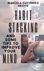 Image for Habit Stacking and some Tips to Improve Your Mind