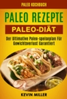 Image for Paleo Rezepte: Paleo-diat: Der Ultimative Paleo-speiseplan Fur Gewichtsverlust Garantiert (Paleo Kochbuch)
