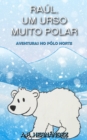 Image for Raul, um Urso Muito Polar - Aventuras no Polo Norte