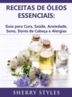 Image for Receitas de oleos essenciais: Guia para Cura, Saude, Ansiedade, Sono, Dores de Cabeca e Alergias