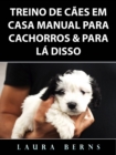 Image for Treino de Caes em Casa Manual para Cachorros &amp; Para La Disso