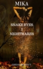 Image for Mika. Snake Eyes. Nightmares
