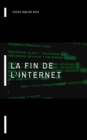 Image for La fin de l&#39;internet