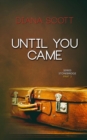 Image for Until you came