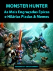 Image for Monster Hunter As Mais Engracadas Epicas e Hilarias Piadas &amp; Memes