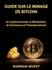 Image for Guide sur le Minage de Bitcoin, la Cryptomonnaie, la Blockchain, le Commerce et l&#39;Investissement