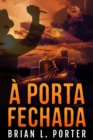 Image for A Porta Fechada