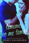 Image for Tememe, No me Temas
