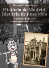 Image for Historia de Madrid, Historia de uma vida