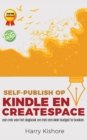 Image for Self-Publish op Kindle en CreateSpace: een reis van het dagboek om met een klein budget te boeken