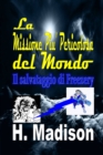 Image for La Missione Piu&#39; Pericolosa del Mondo: Il salvataggio di Freezery