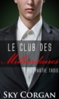 Image for Le Club des Milliardaires: Partie Trois