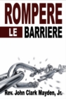 Image for Rompere le Barriere