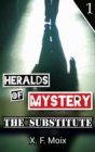 Image for Heralds of Mystery. The Substitute