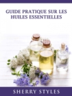 Image for Guide Pratique Sur Les Huiles Essentielles