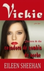 Image for Vickie: Doctora de dia, cazadora de zombis de noche