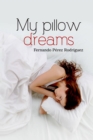 Image for My pillow dreams