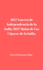 Image for 1857 Guerra de Independencia de la India/1857 Motin de Los Cipayos de la India