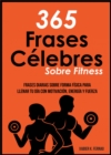 Image for 365 Frases celebres sobre fitness