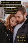 Image for Comment rencontrer l&#39;ame sA ur: quelqu&#39;un attend de vous rencontrer