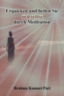 Image for Erquicken und heilen Sie sich selbst durch Meditation