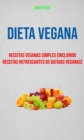Image for Dieta Vegana: Receitas Veganas Simples (Incluindo Receitas Refrescantes De Batidas Veganas)