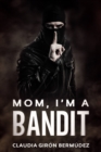 Image for Mom, I&#39;m a Bandit