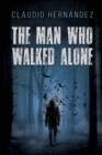 Image for man who walked alone