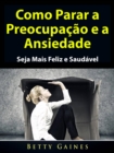 Image for Como Parar a Preocupacao e a Ansiedade