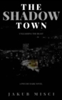 Image for Shadow Town: Unleashing The Beast