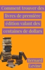 Image for Comment Trouver Des Livres De Premiere Edition Valant Des Centaines De Dollars
