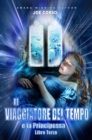 Image for Il Viaggiatore Del Tempo E La Principessa - Libro Terzo