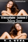 Image for Il Leccafighe - Lezione 2: Mary Jane