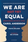 Image for We are not yet equal: understanding our racial divide