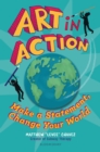 Image for Art in action: make a statement, change your world