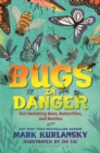 Image for Bugs in danger: our vanishing bees, butterflies, and beetles