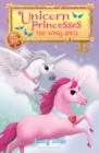 Image for Unicorn Princesses 10: The Wing Spell