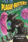 Image for Plague-Busters!: Medicine&#39;s Battles With History&#39;s Deadliest Diseases